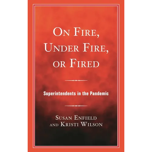 On Fire, Under Fire, or Fired - Hardcover