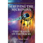 Surviving The Micronova: This Train Is On The Tracks - Hardcover