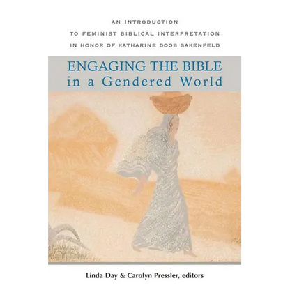 Engaging the Bible in a Gendered World: An Introduction to Feminist Biblical Interpretation - Paperback