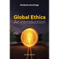 Global Ethics: An Introduction - Hardcover