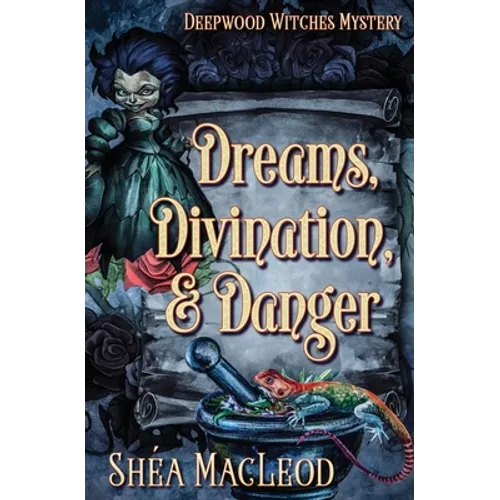 Dreams, Divination, and Danger: A Paranormal Cozy Mystery - Paperback