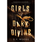 Girls of Dark Divine - Hardcover