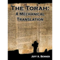 The Torah: A Mechanical Translation - Hardcover
