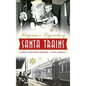 Virginia's Legendary Santa Trains - Hardcover