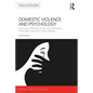 Domestic Violence and Psychology: Critical Perspectives on Intimate Partner Violence and Abuse - Paperback