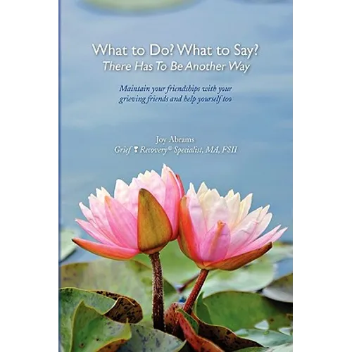 What to Do? What to Say? There Has to Be Another Way - Paperback