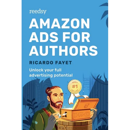 Amazon Ads for Authors: Unlock Your Full Advertising Potential - Paperback