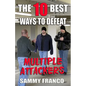 The 10 Best Ways to Defeat Multiple Attackers - Paperback