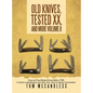 Old Knives, Tested XX, And More Volume II: Case and Case-Related Knives Before 1940: A Guide to Identification and Value, Plus "How to Detect Counterf - Hardcover