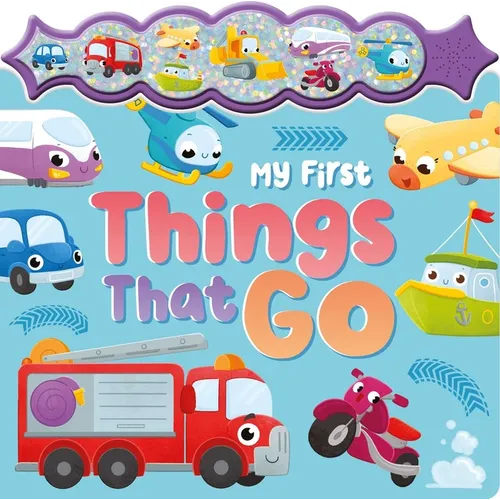 My First Things That Go: A Sparkly Sound Button Book - Board Book