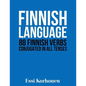 Finnish Language: 88 Finnish Verbs Conjugated in All Tenses - Paperback