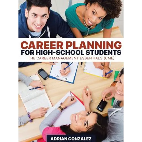 Career Planning for High-School Students: The Career Management Essentials (CME) - Hardcover