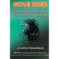 Movie Wars: How Hollywood and the Media Limit What Movies We Can See - Paperback