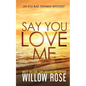 Say You Love Me - Paperback