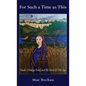 For Such a Time as This: Ruth's Hidden Truth and The End Of The Age - Paperback