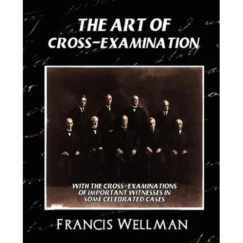 The Art of Cross-Examination (New Edition) - Paperback