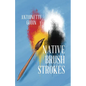 Native Brush Strokes - Paperback