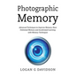 Photographic Memory: Advanced Techniques to Improve Memory, Have Unlimited Memory and Accelerated Learning with Memory Techniques - Hardcover