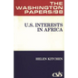 U.S. Interests in Africa. - Paperback
