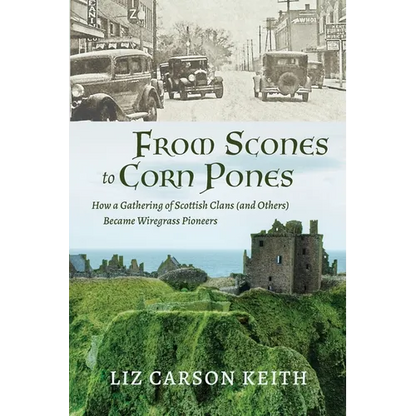 From Scones to Corn Pones: How a Gathering of Scottish Clans (and Others) Became Wiregrass Pioneers - Paperback
