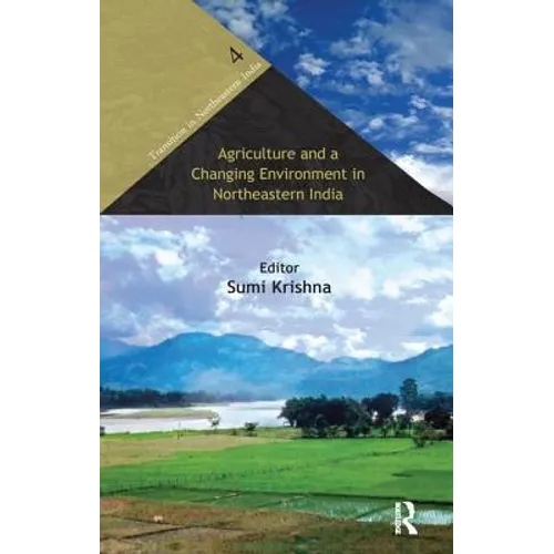 Agriculture and a Changing Environment in Northeastern India - Paperback