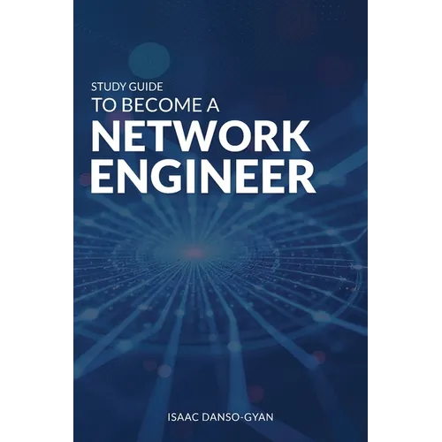 Study Guide to Become a Network Engineer - Paperback