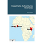 Expatriate: Adventures Overseas - Paperback