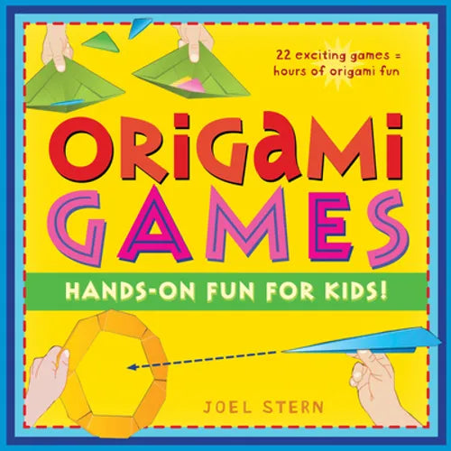 Origami Games: Hands-On Fun for Kids!: Origami Book with 22 Games, 21 Foldable Pieces: Great for Kids and Parents - Hardcover