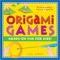 Origami Games: Hands-On Fun for Kids!: Origami Book with 22 Games, 21 Foldable Pieces: Great for Kids and Parents - Hardcover