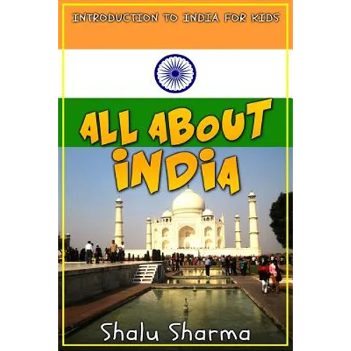 All about India: Introduction to India for Kids - Paperback