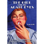 The Girl with the Agate Eyes: The Untold Story of Mattie Howard, Kansas City's Queen of the Underworld - Paperback