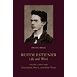 Rudolf Steiner, Life and Work: 1861-1890: Childhood, Youth, and Study Years - Paperback