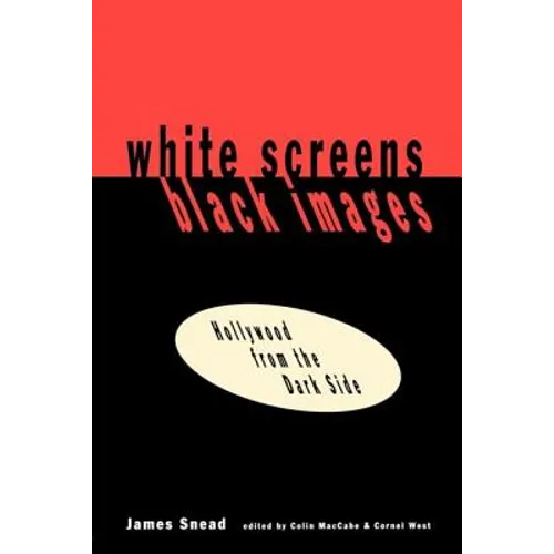 White Screens/Black Images: Hollywood from the Dark Side - Paperback