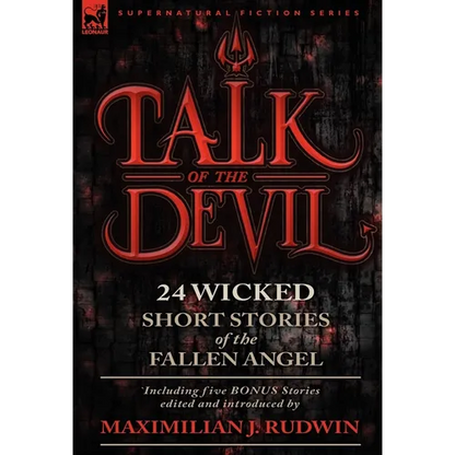 Talk of the Devil: Twenty-Four Classic Short Stories of the Fallen Angel-Including Five Bonus Stories - Hardcover