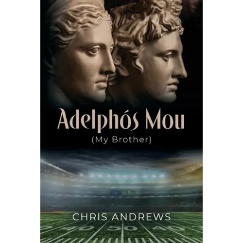 Adelphós Mou: My Brother - Paperback