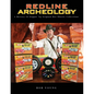 Redline Archeology: A History of Diggin' up Original Hot Wheels Collections - Paperback