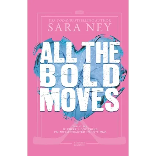 All the Bold Moves: A Hockey Romance - Paperback