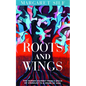 Roots and Wings: The Human Journey from a Speck of Stardust to a Spark of God - Paperback