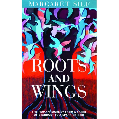 Roots and Wings: The Human Journey from a Speck of Stardust to a Spark of God - Paperback
