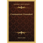 Communism Unmasked - Paperback