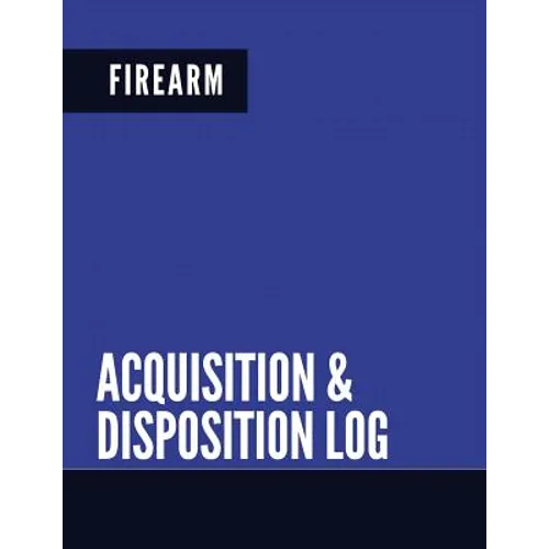 Firearm Acquisition & Disposition Log: Extra Large - Pages 150 - Paperback