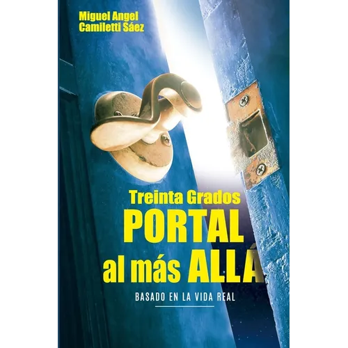 Treinta Grados: Portal al más allá - Paperback