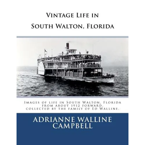 Vintage Life in South Walton, Florida - Paperback