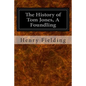 The History of Tom Jones, A Foundling - Paperback