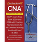 CNA Study Guide 2020-2021: CNA Exam Prep Book 2020 and 2021 with Practice Test Questions for the Certified Nursing Assistant Exam [4th Edition] - Paperback