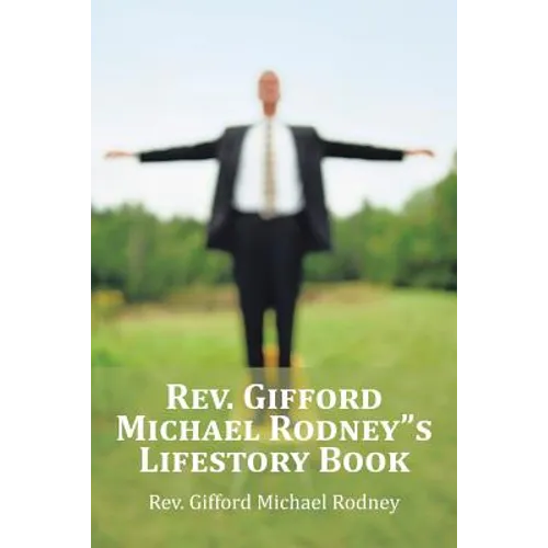 Rev. Gifford Michael Rodney"s Lifestory Book - Paperback