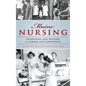 Maine Nursing: Interviews and History on Caring and Competence - Hardcover