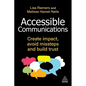 Accessible Communications: Create Impact, Avoid Missteps and Build Trust - Paperback