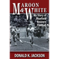 Maroon & White: My Story of Bluefield Beavers Football - Paperback