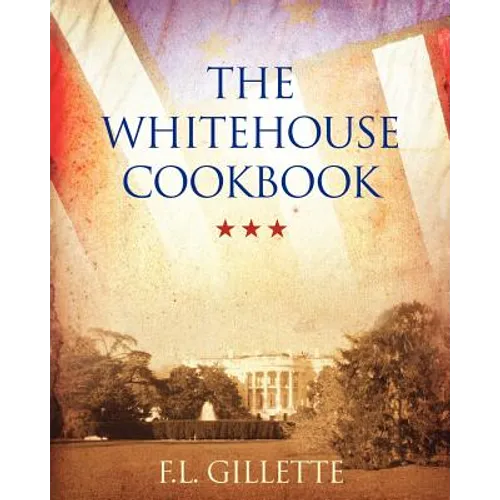 The Whitehouse Cookbook - Paperback